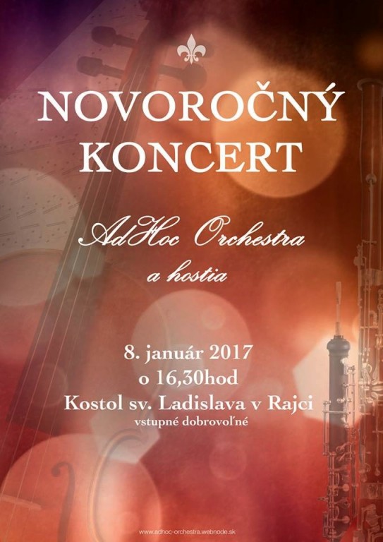 Novoročný koncert - AdHoc Orchestra a hostia, 8. január 2017 o 16:30 hod., Kostol sv. Ladislava v Rajci. Vstupné dobrovoľné.
