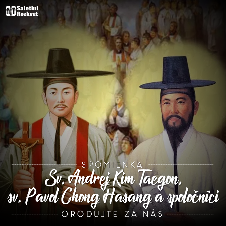 20. september 2021 - Svätých Ondreja Kima Taegona, kňaza, Pavla Chonga Hasanga a spoločníkov, mučeníkov