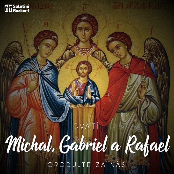 29. september 2021 - Svätých Michala, Gabriela a Rafaela, archanjelov