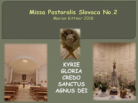 Marian Kittner: Missa Pastoralis Slovaca No.2 -Na spustenie koncertu je potrebné kliknuť na obrázok.