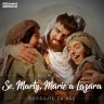 29. júl 2022 - Svätých Marty, Márie a Lazára